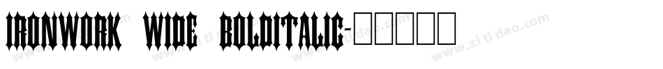 Ironwork Wide BoldItalic字体转换